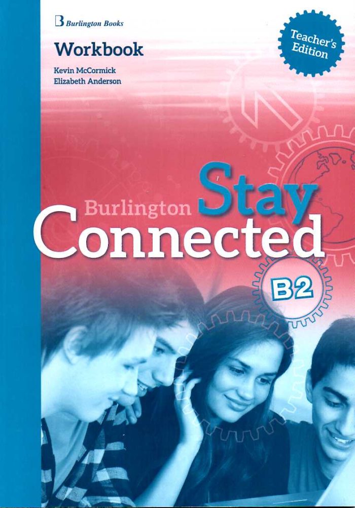 Stay Connected B2 Workbook Teacher's Edition Stay Connected B2 Workbook Teacher's Edition