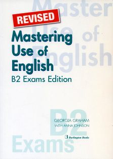 Mastering use of English B2 Exams Edition