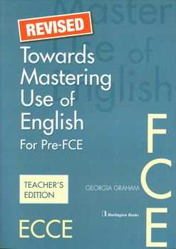 Towards Mastering Use of English For Pre-FCE Teacher's Edition