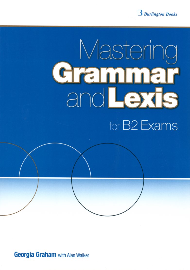 Mastering Grammar and Lexis for B2 Exams