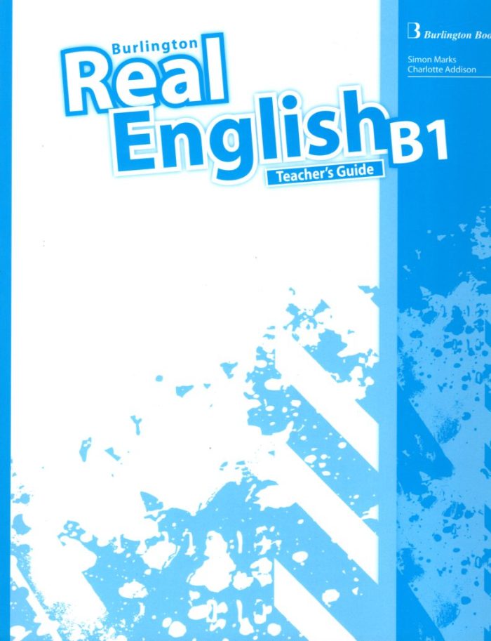 Real English B1 Teacher's Guide Real English B1 Teacher's Guide