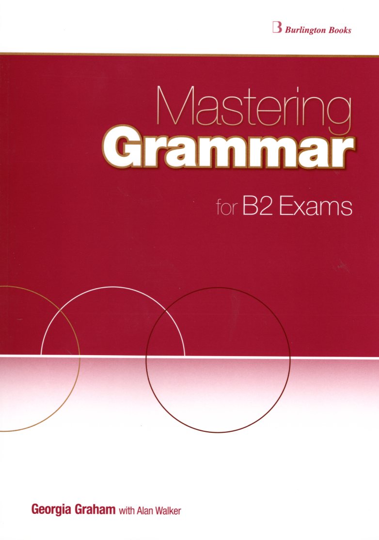 Mastering Grammar for B2 Exams Student's Book