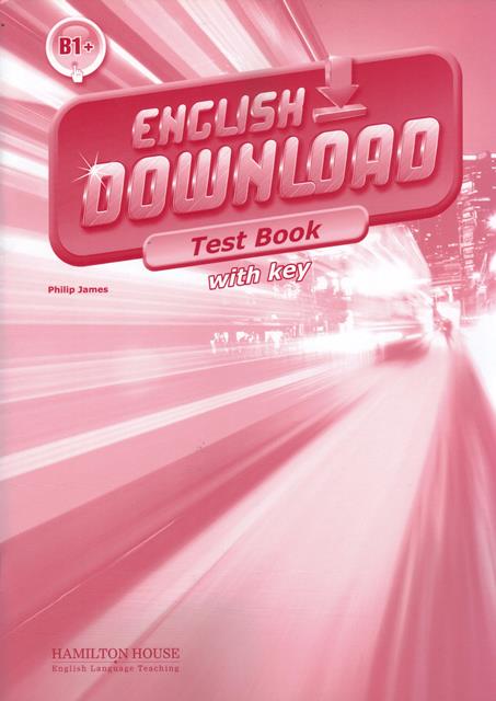 ENGLISH DOWNLOAD B1+  Test Book with Key