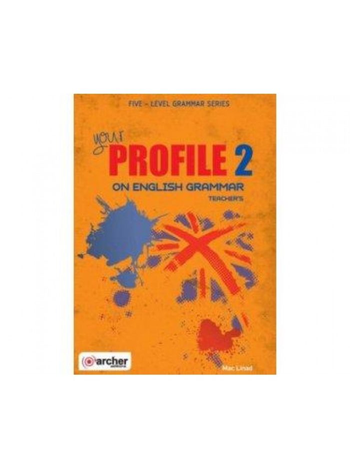 Your Profile on English Grammar 2 Teacher's Your Profile on English Grammar 2 Teacher's