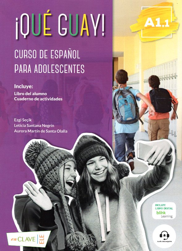 Que Guay A1.1. Libro del Alumno & Cuaderno de actividades & audio descargable & Glosario Griego