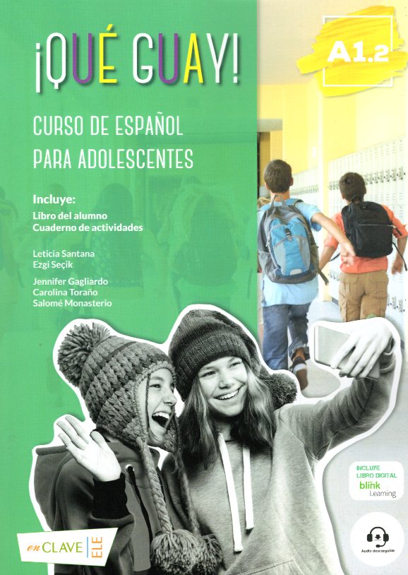 Que Guay A1.2. Libro del Alumno & Cuaderno de actividades & audio descargable & Glosario Griego