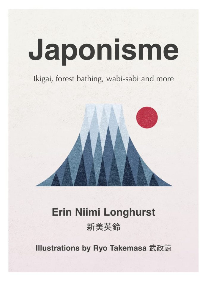 Japonisme: Ikigai, Forest Bathing, Wabi-Sabi and More Japonisme: Ikigai, Forest Bathing, Wabi-Sabi and More