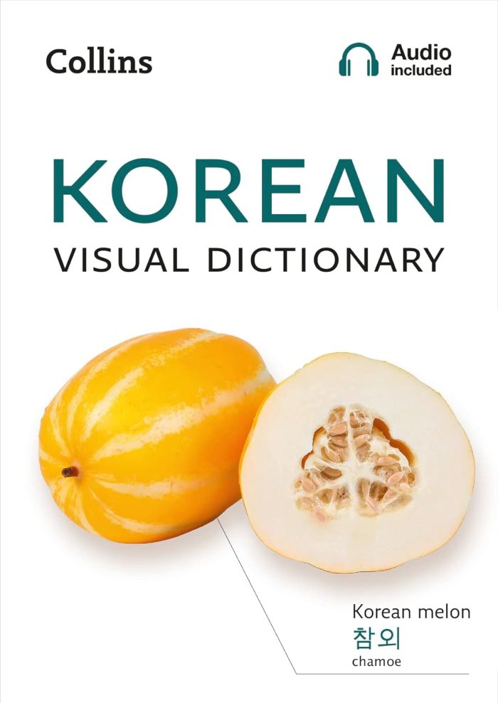 Korean Visual Dictionary: A photo guide to everyday words and phrases in Korean included Audio Korean Visual Dictionary: A photo guide to everyday words and phrases in Korean included Audio
