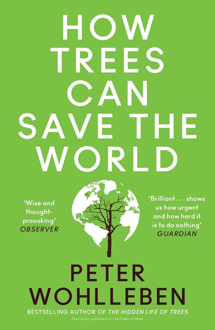 How Trees Can Save the World How Trees Can Save the World