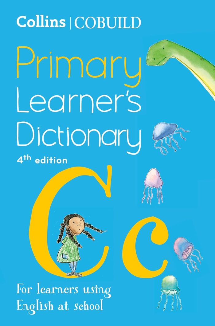 Collins COBUILD Primary Learner’s Dictionary Age 7+ 4th edition Collins COBUILD Primary Learner’s Dictionary Age 7+ 4th edition