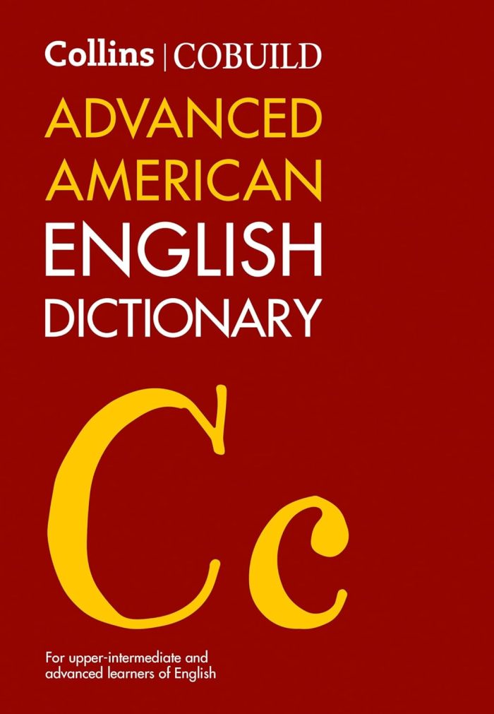 Collins COBUILD Advanced American English Dictionary Collins COBUILD Advanced American English Dictionary