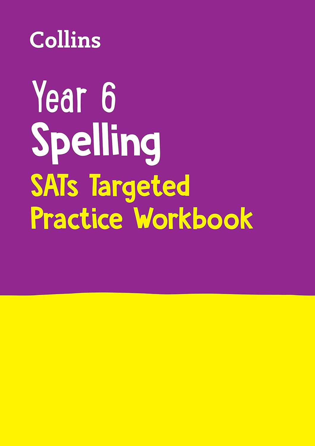 Collins KS2 SATs Practice – Year 6 Spelling SATs Targeted Practice Workbook