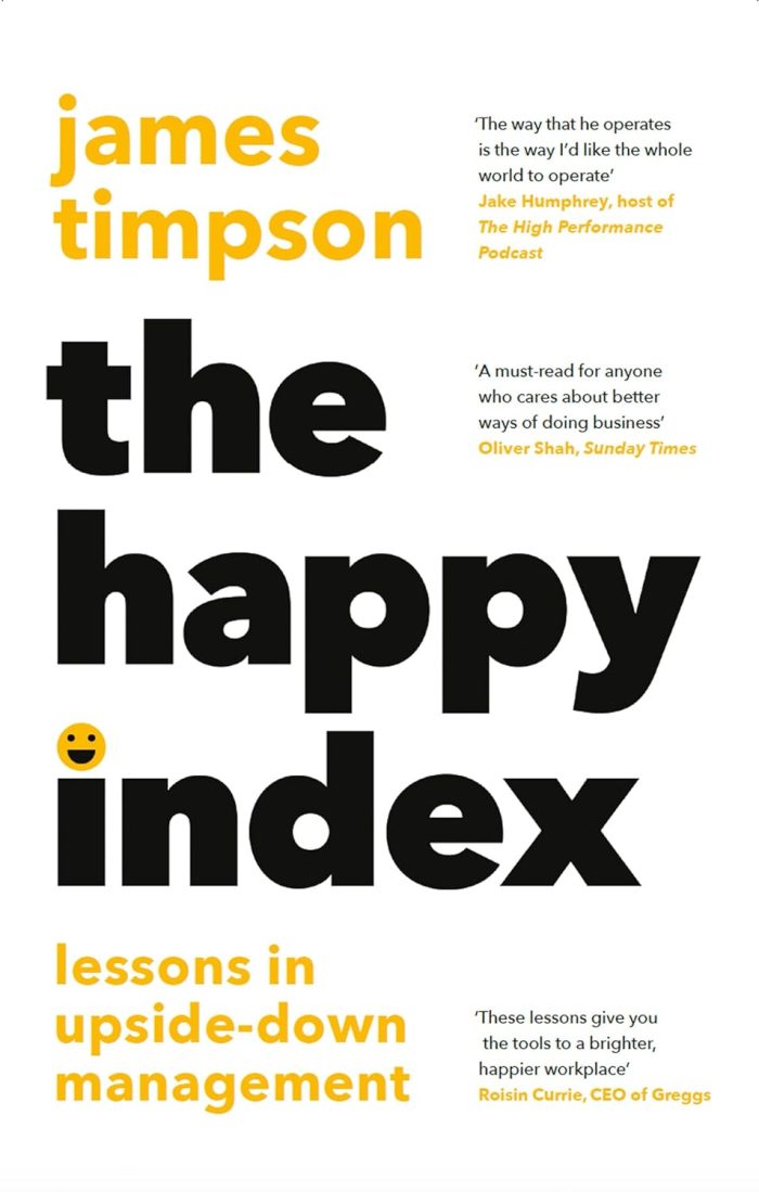 The Happy Index: Lessons in Upside-Down Management The Happy Index: Lessons in Upside-Down Management