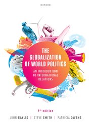 The Globalization of world politics An Introduction to International Relations