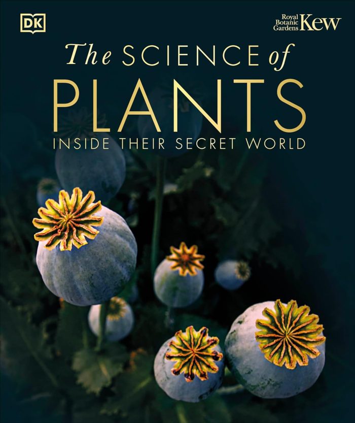 The Science of Plants: Inside their Secret World The Science of Plants: Inside their Secret World