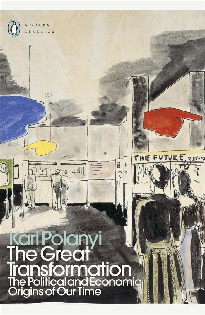 The Great Transformation: The Political and Economic Origins of Our Time The Great Transformation: The Political and Economic Origins of Our Time