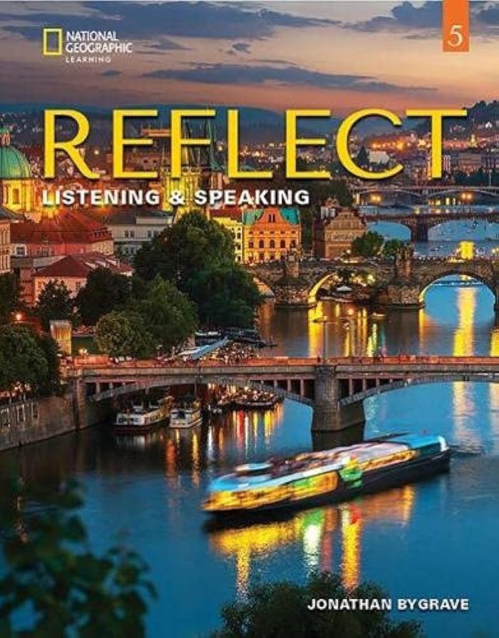 Reflect Listening & Speaking 5 Student's Book Reflect Listening & Speaking 5 Student's Book