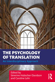 The Psychology of Translation An Interdisciplinary Approach