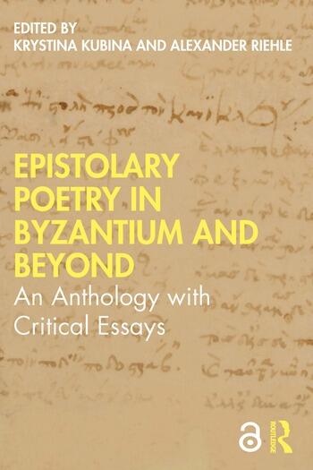 Epistolary Poetry in Byzantium and Beyond: An Anthology with Critical Essays