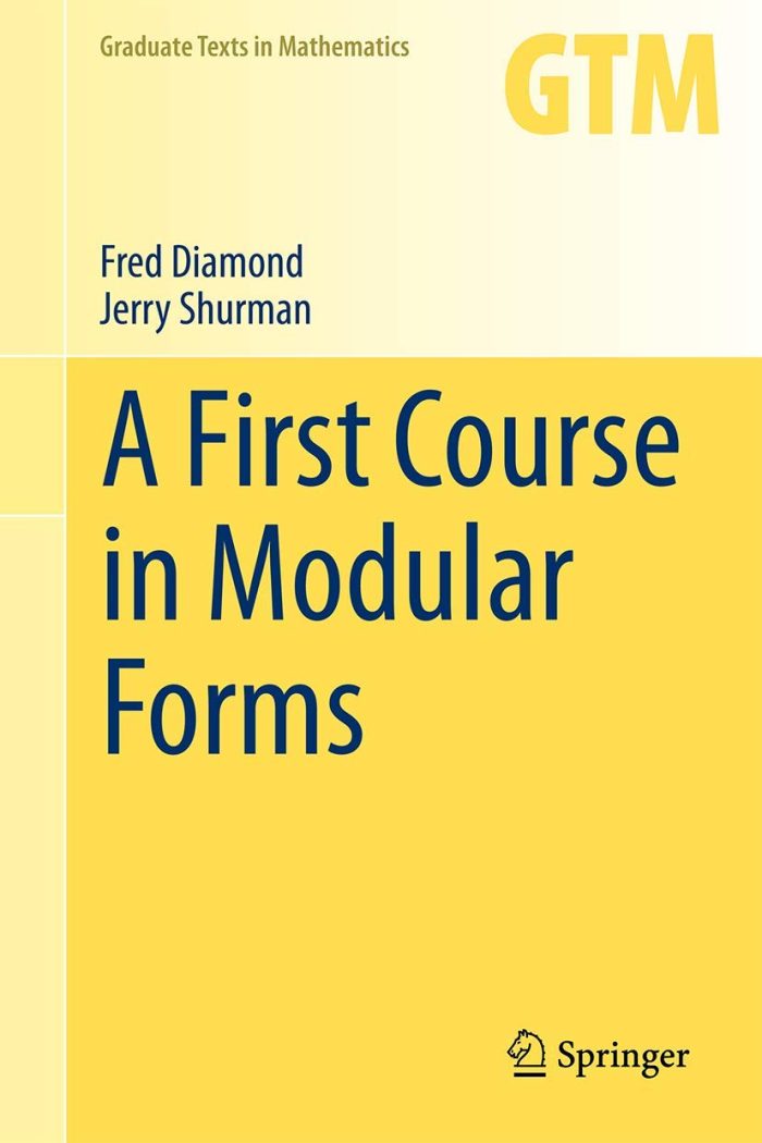 A First Course in Modular Forms A First Course in Modular Forms