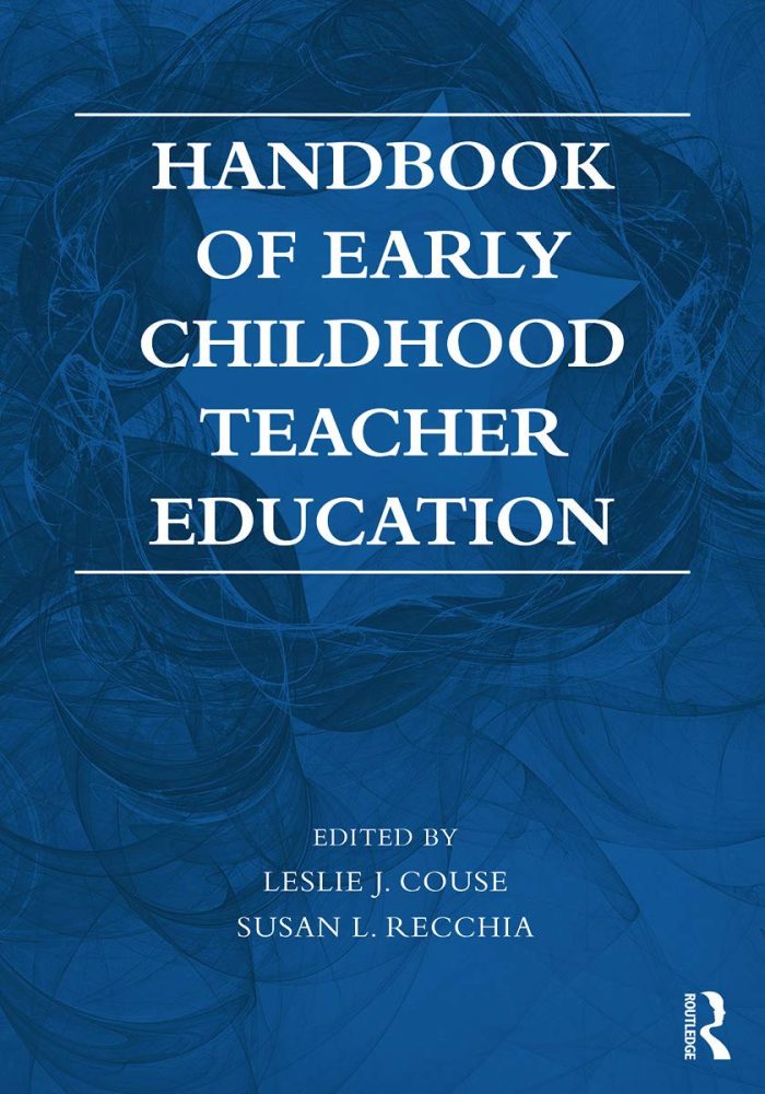 Handbook of Early Childhood Teacher Education Handbook of Early Childhood Teacher Education