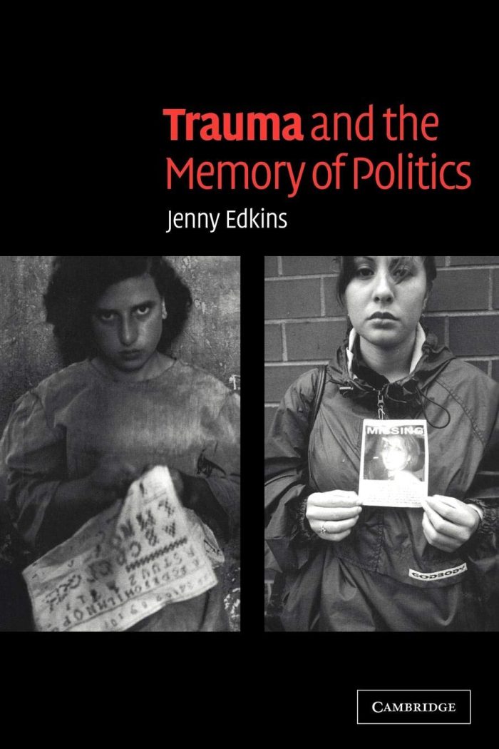 Trauma and the Memory of Politics Trauma and the Memory of Politics