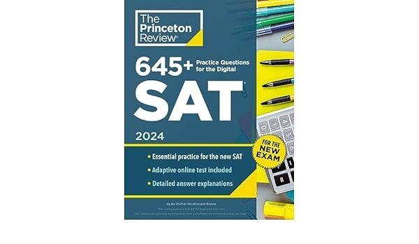 645+ Practice Questions For The Digital Sat, 2024 : Book + Online Practice