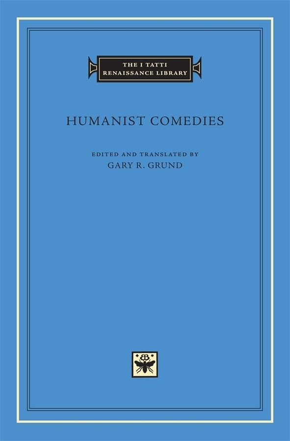Humanist Comedies