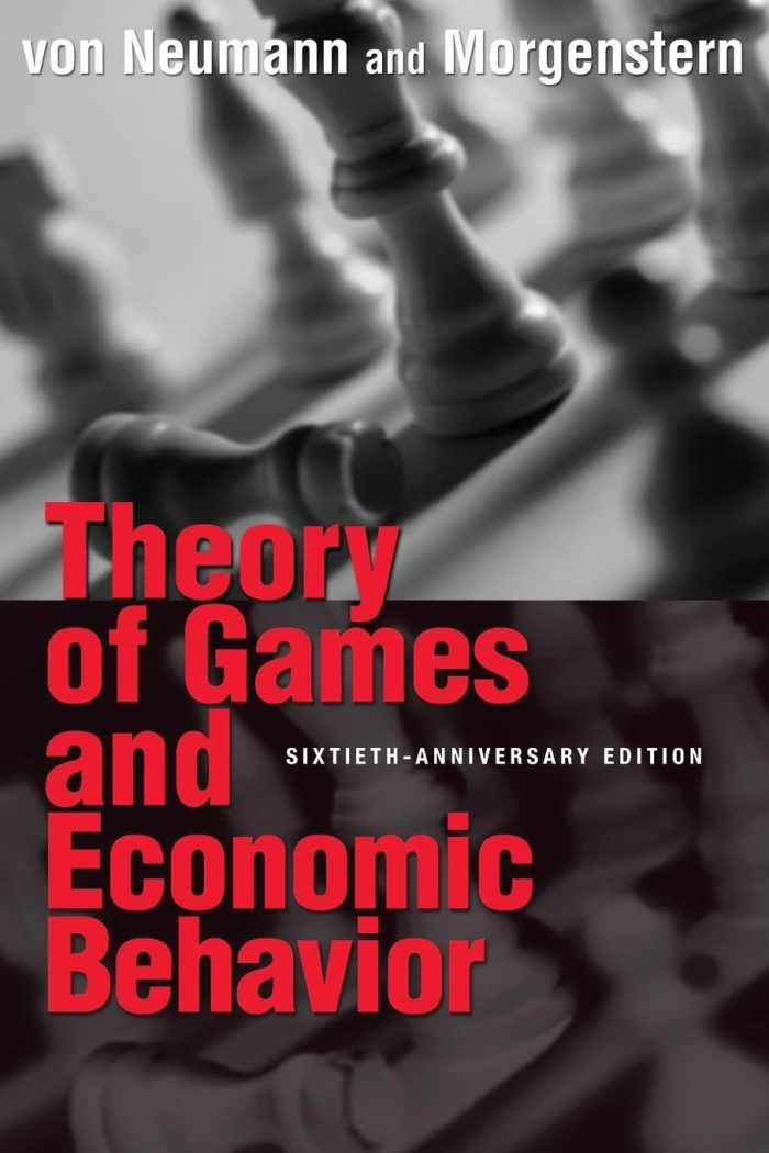 Theory of Games and Economic Behavior (60th Anniversary Commemorative Edition) Theory of Games and Economic Behavior (60th Anniversary Commemorative Edition)