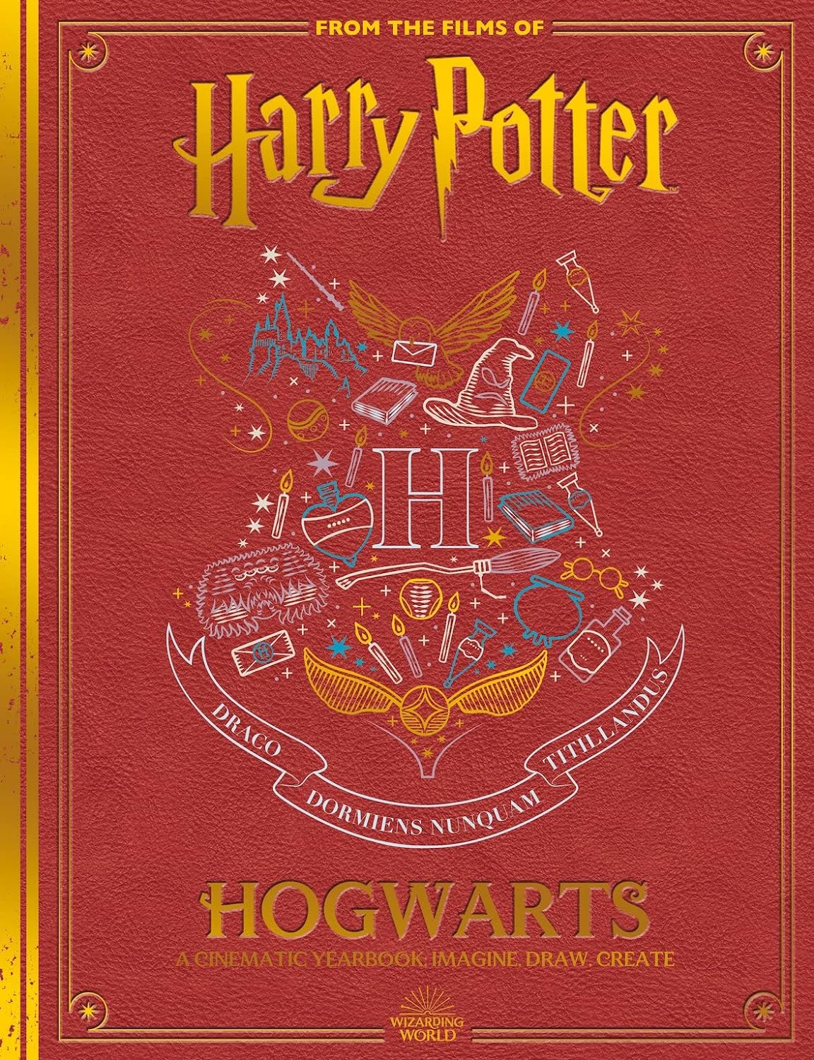 Hogwarts: A Cinematic Yearbook 20th Anniversary Edition (from the Films of Harry Potter)