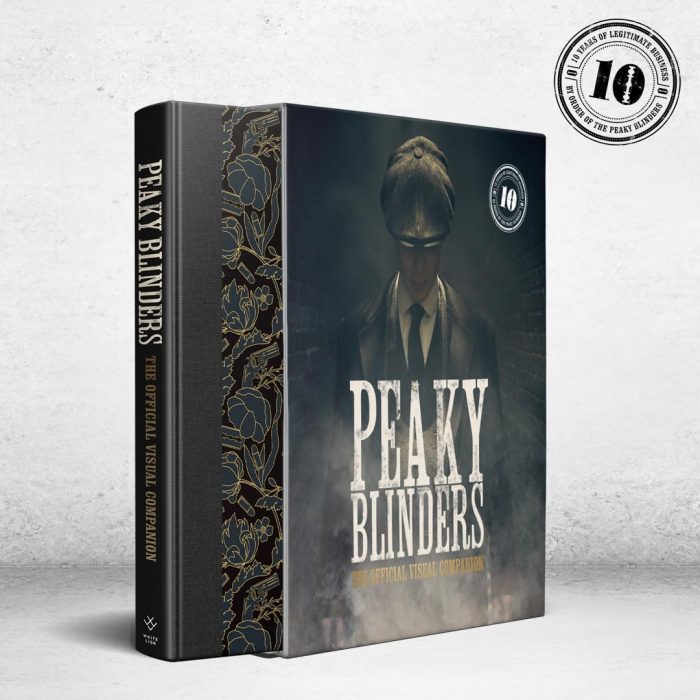Peaky Blinders: The Official Visual Companion Peaky Blinders: The Official Visual Companion