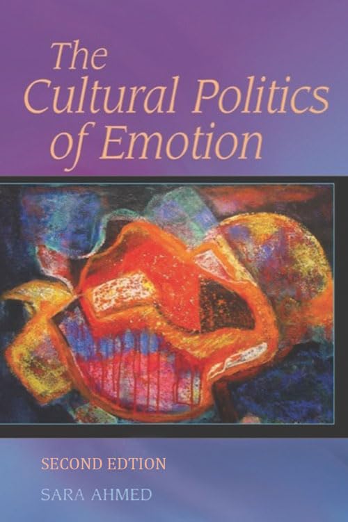 The Cultural Politics of Emotion 2nd Edition