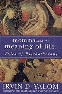 Momma and the Meaning of Life Tales of Psychotherapy