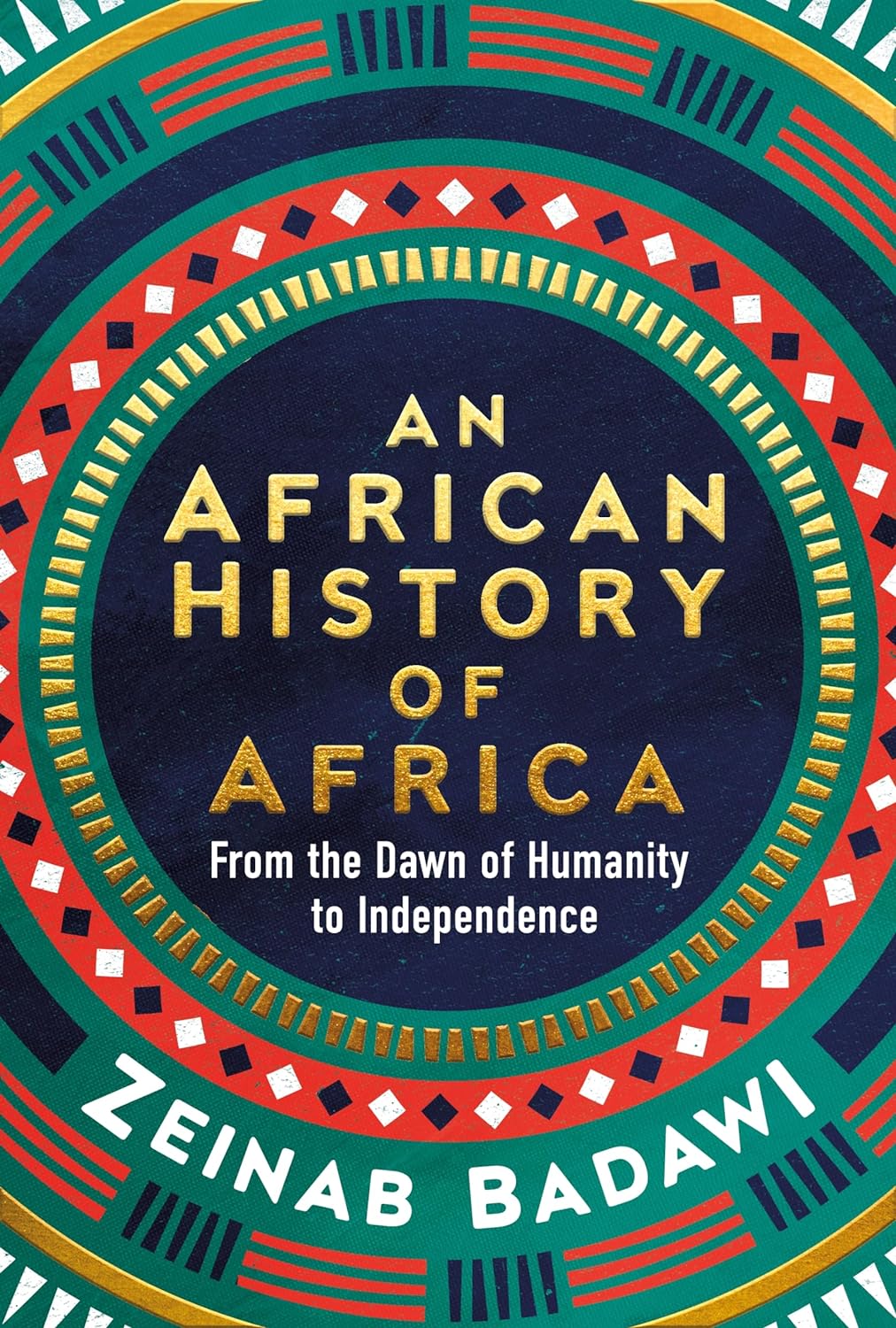 An African History of Africa: From the Dawn of Humanity to Independence (hardcover)