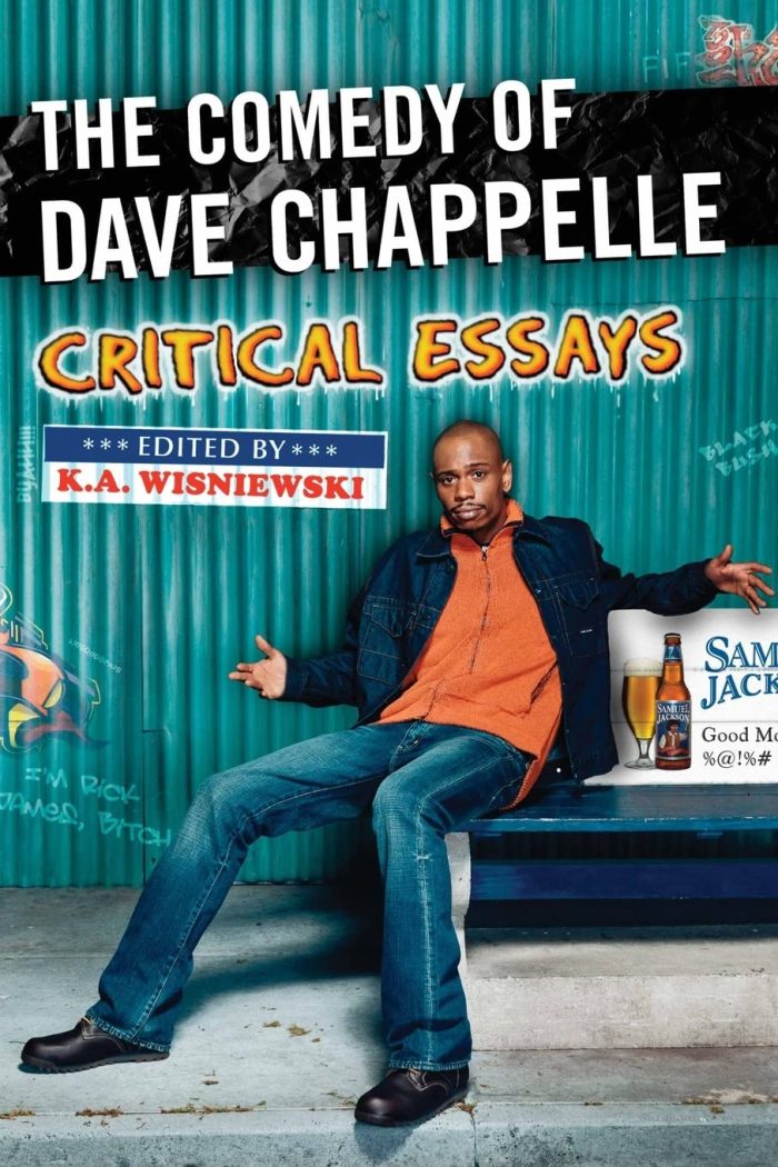 The Comedy of Dave Chappelle: Critical Essays The Comedy of Dave Chappelle: Critical Essays