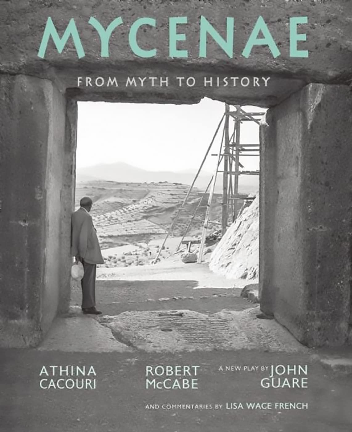 Mycenae From Myth to History