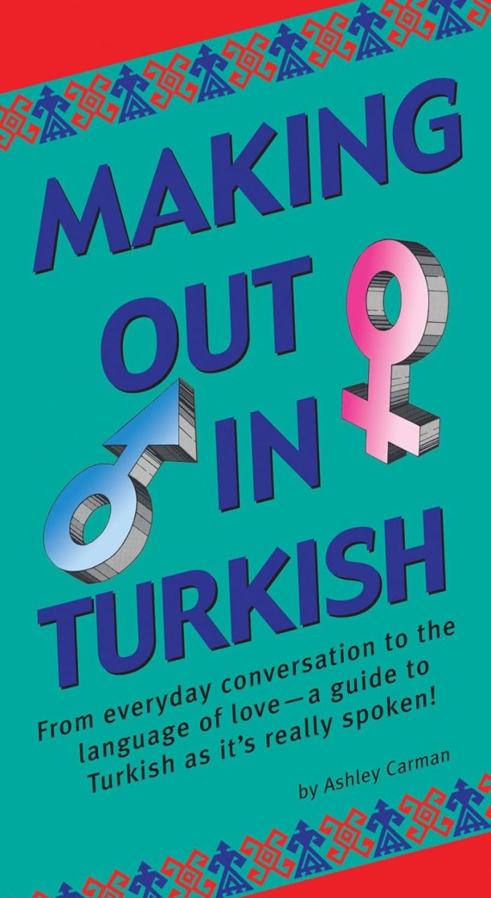 Making Out in Turkish Making Out in Turkish
