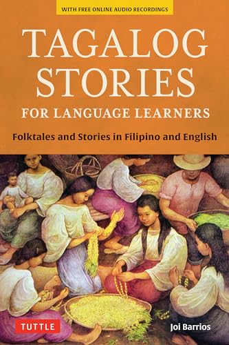 Tagalog Stories for Language Learners: Folktales and Stories in Filipino and English