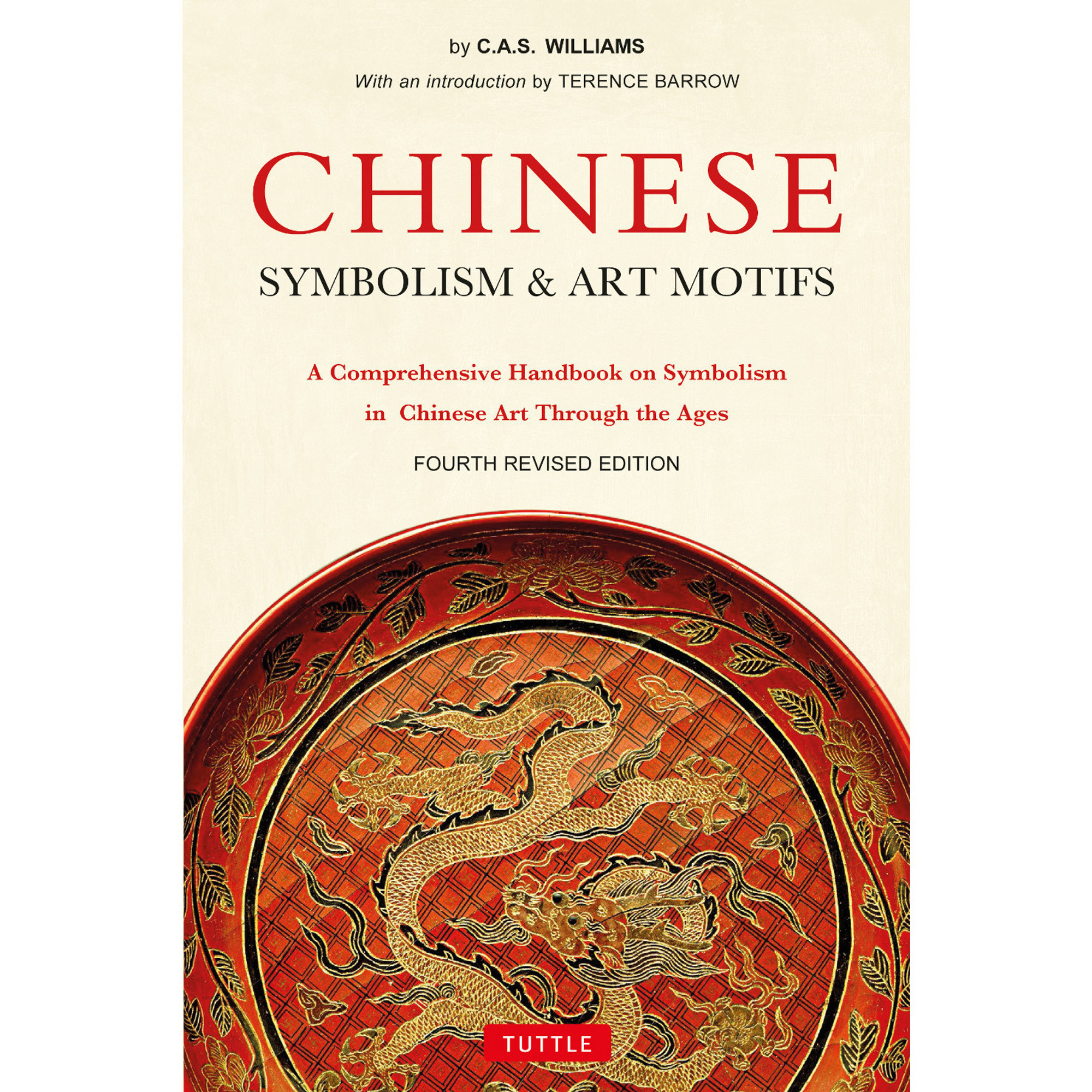 Chinese Symbolism & Art Motifs Fourth Revised Edition