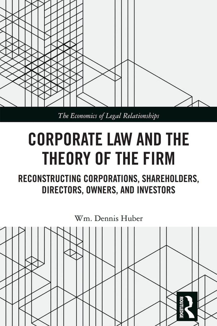 Corporate Law and the Theory of the Firm Corporate Law and the Theory of the Firm