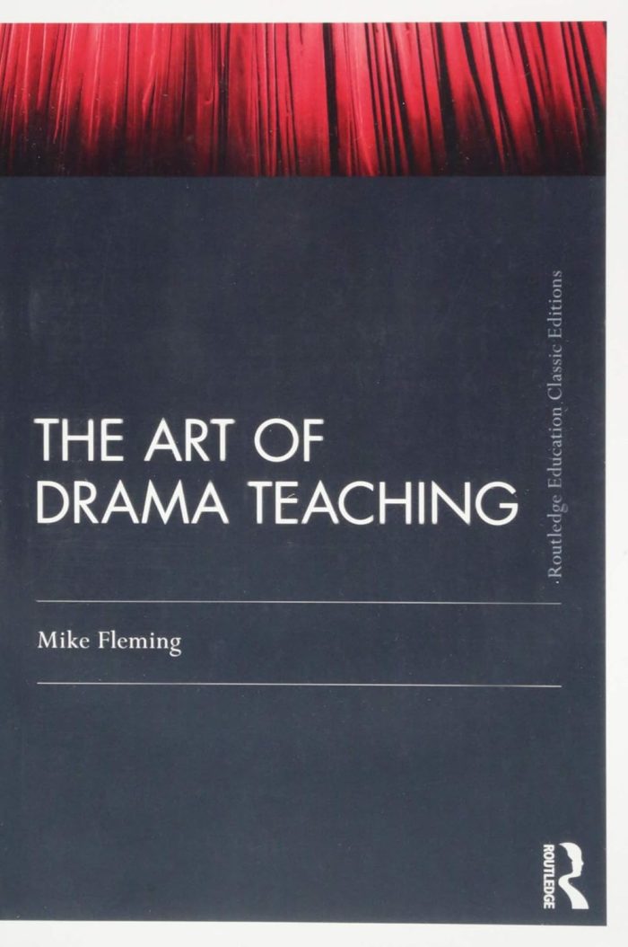 The Art Of Drama Teaching The Art Of Drama Teaching
