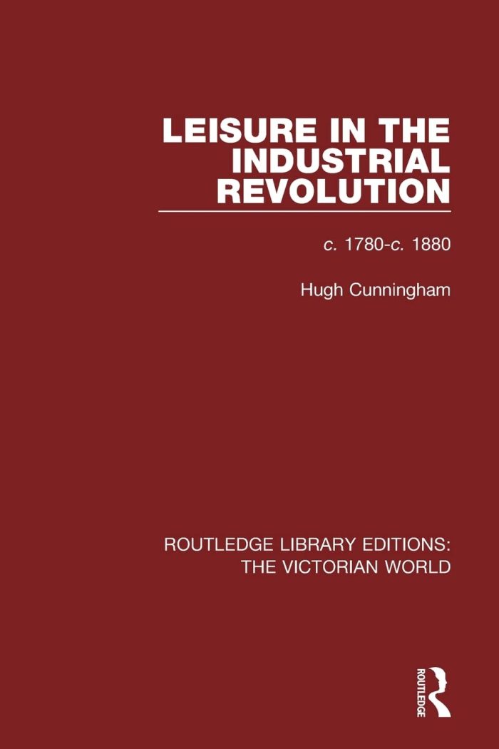 Leisure in the Industrial Revolution Leisure in the Industrial Revolution