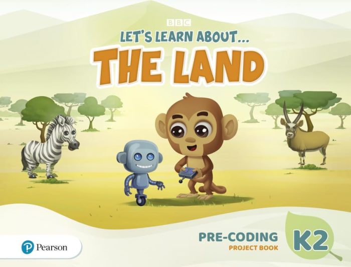 Let's Learn About the Land K2 Pre-coding Project Book Let's Learn About the Land K2 Pre-coding Project Book