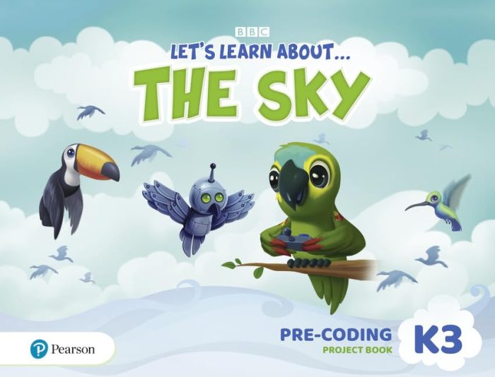 Let's Learn About the Sky K3 Pre-coding Project Book Let's Learn About the Sky K3 Pre-coding Project Book