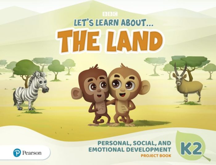 Let's Learn About the Land K2 Personal, Social & Emotional Development Project Book Let's Learn About the Land K2 Personal, Social & Emotional Development Project Book