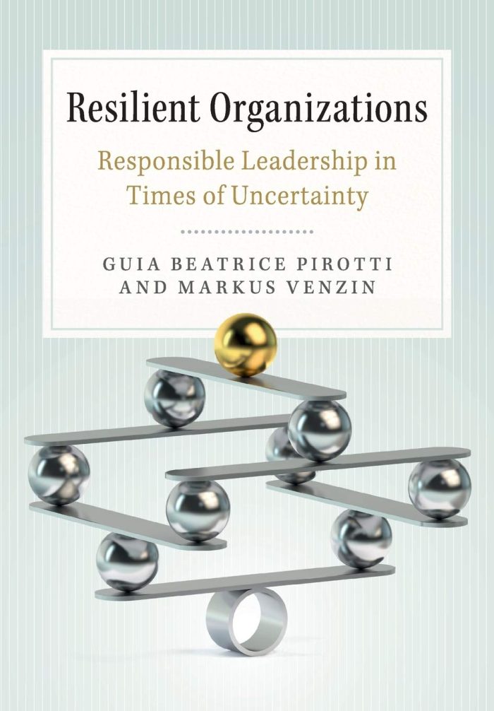 Resilient Organizations: Responsible Leadership in Times of Uncertainty Resilient Organizations: Responsible Leadership in Times of Uncertainty
