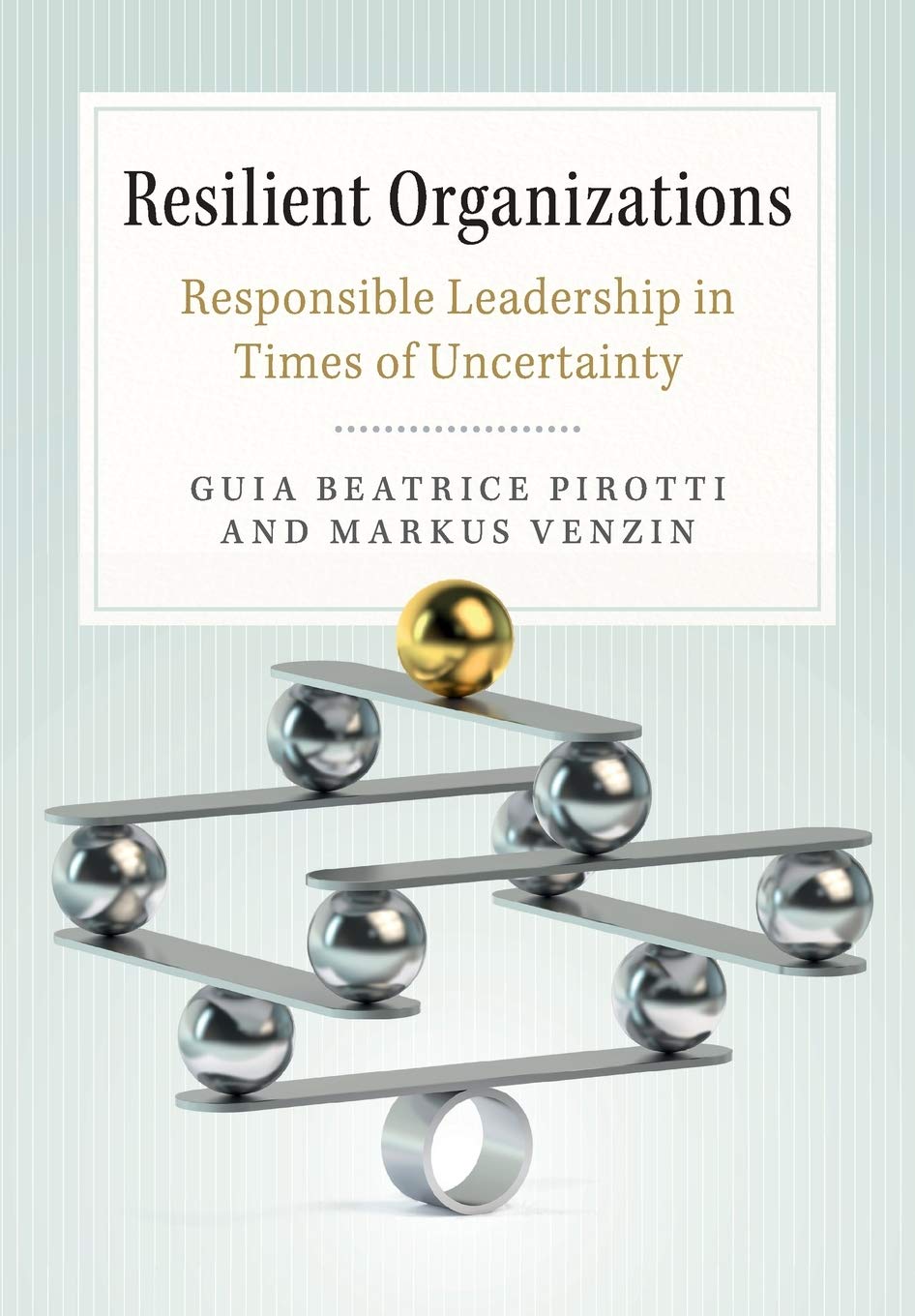 Resilient Organizations: Responsible Leadership in Times of Uncertainty