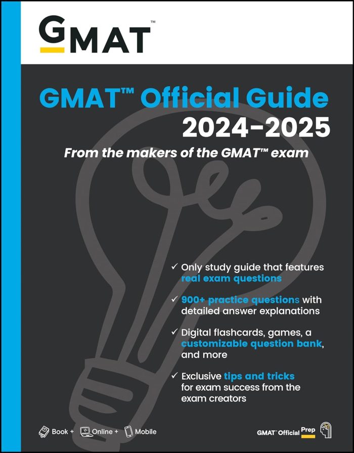 GMAT Official Guide 2024-2025 + Online Question Bank GMAT Official Guide 2024-2025 + Online Question Bank