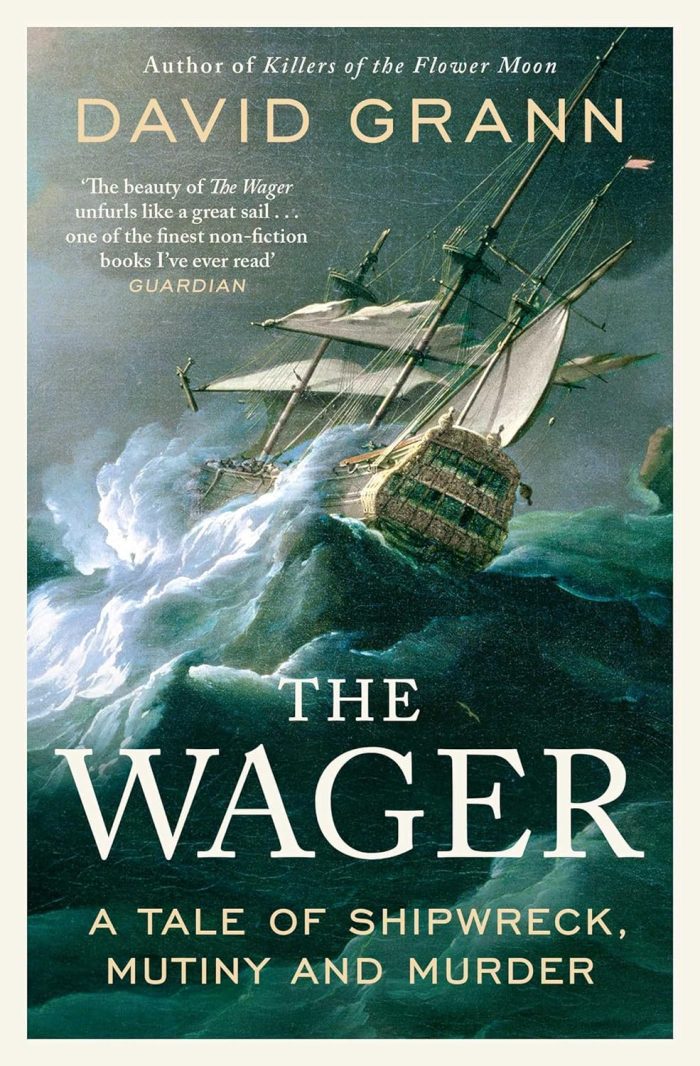 The Wager: a Tale of Shipwreck, Mutiny and Murder The Wager: a Tale of Shipwreck, Mutiny and Murder