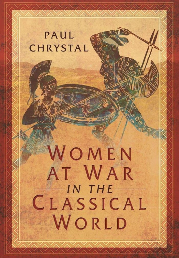 Women at War in the Classical World Women at War in the Classical World